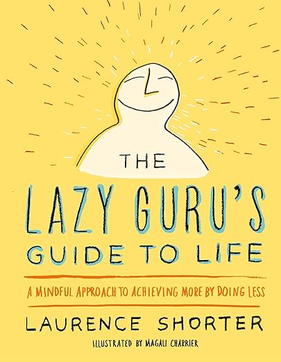 Cover of The Lazy Guru's Guide to Life
